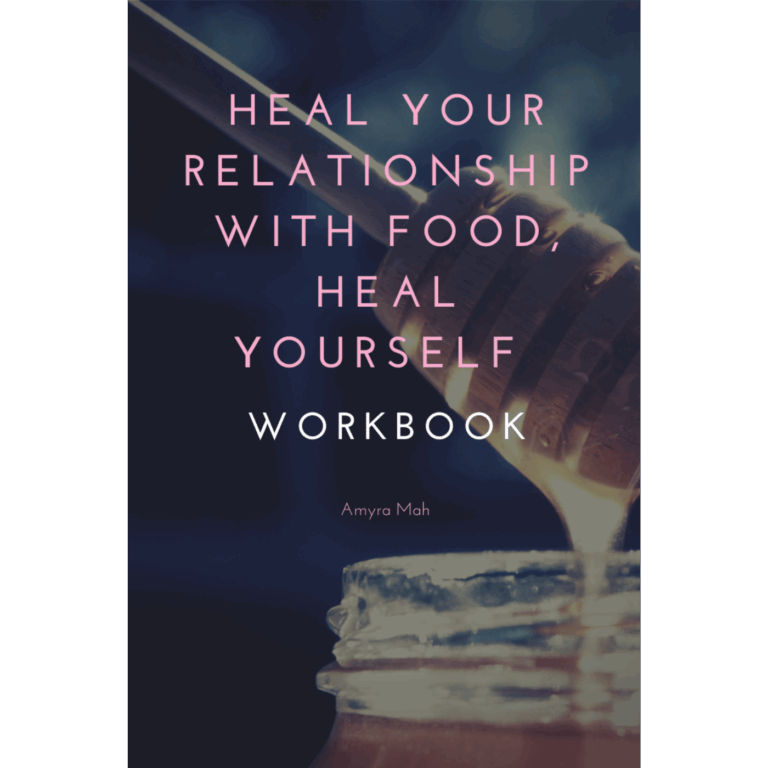 heal your relationship with food, a workbook by amyra mah