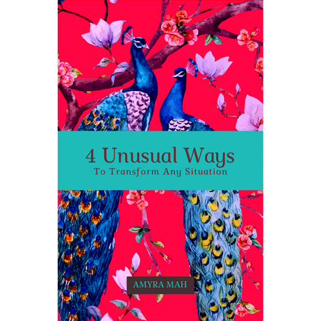 4 unusual ways to transform any situation by amyra mah